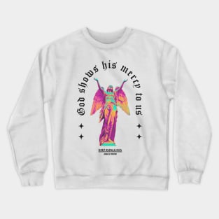 God Show His Mercy - Angels Prayer #001 Color by Holy Rebellions Crewneck Sweatshirt